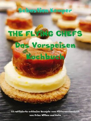 cover image of THE FLYING CHEFS Das Vorspeisen Kochbuch